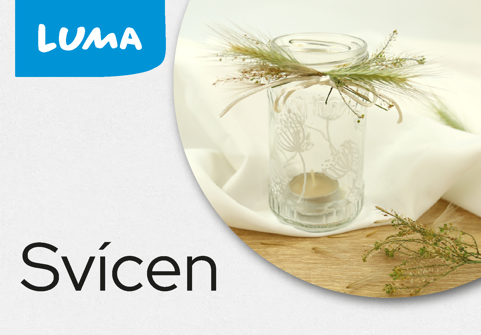 SVÍCEN ZE SKLENIČKY